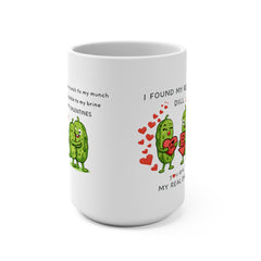 Cute Pickle Pun Mug — "You Are My Real Dill" 15oz Valentine Coffee Cup